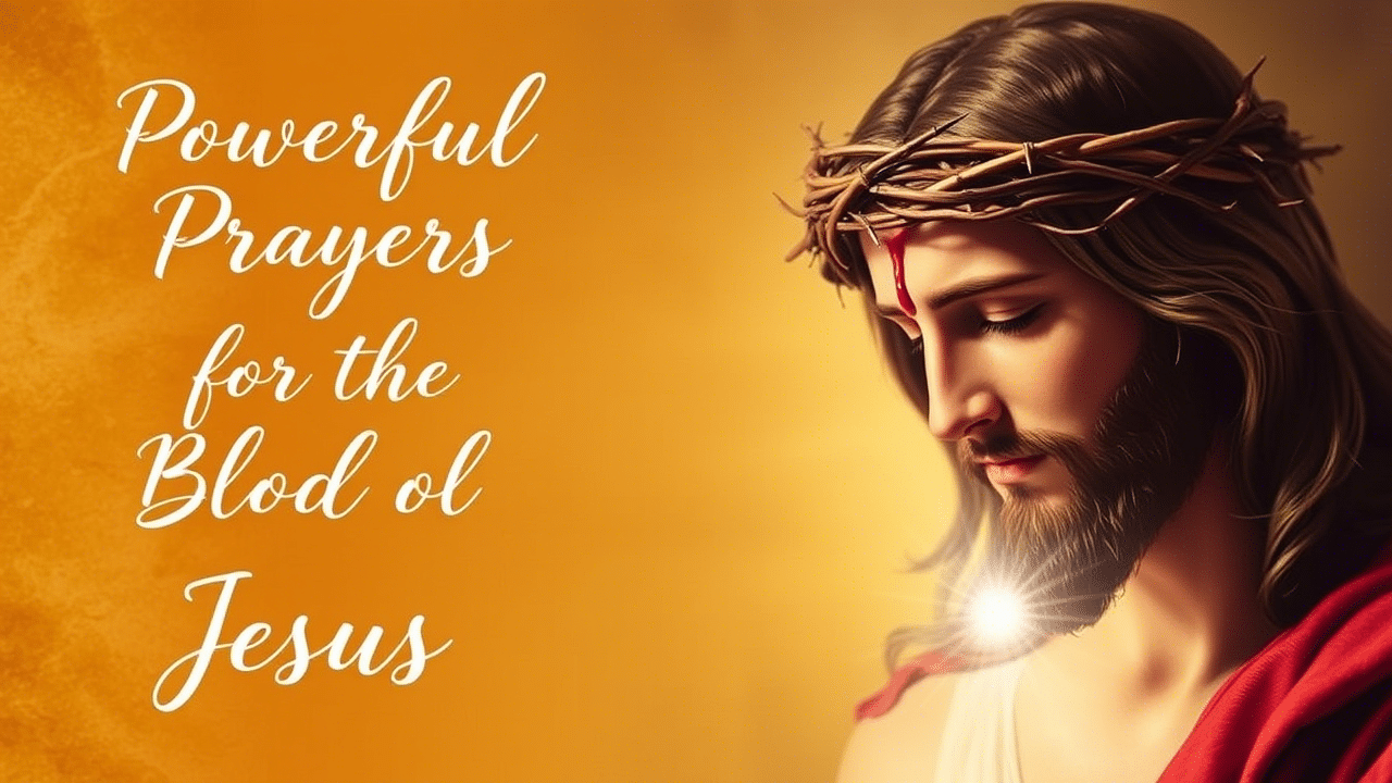 Powerful Prayers For Pleading The Blood Of Jesus