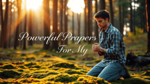 25+ Powerful Prayers For My Brother